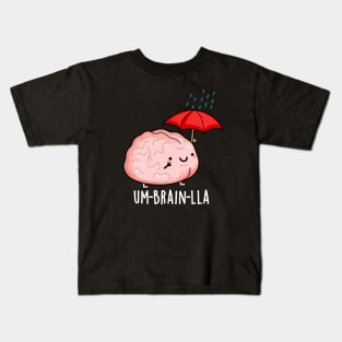 Um-brain-lla Funny Brain Puns Kids T-Shirt